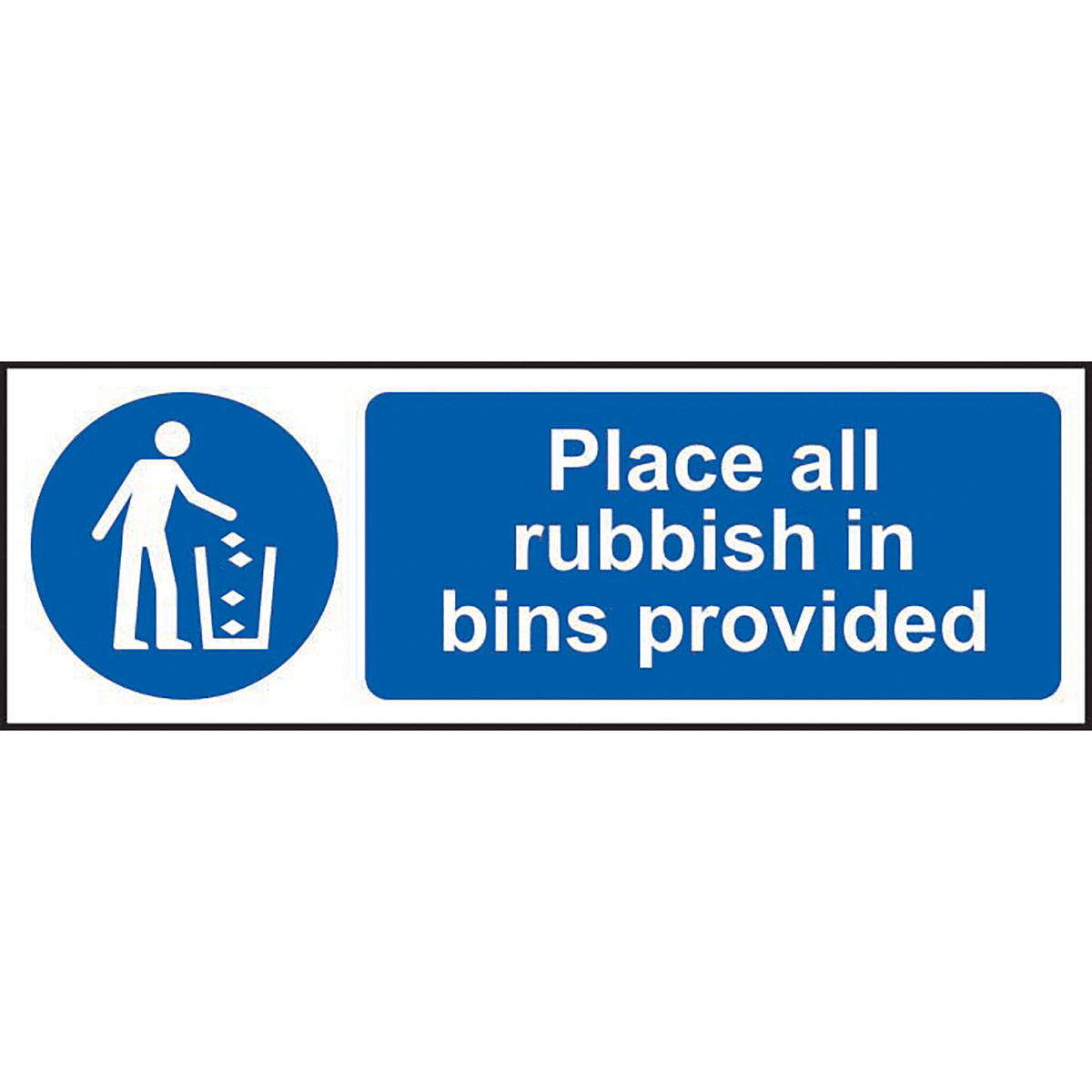 PVC "Place All Rubbish In Bins Provided" Sign 300mm x 100mm Not